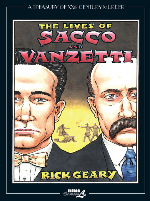 Title details for The Lives of Sacco & Vanzetti by Rick Geary - Available